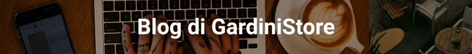 Blog di Gardinistore